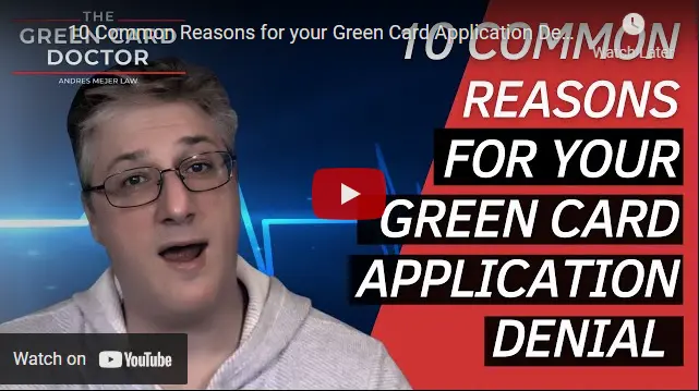 10 Common Reasons for your Green Card Application Denial