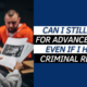 Can I Still Apply for Advance Parole even if I have a Criminal Record?